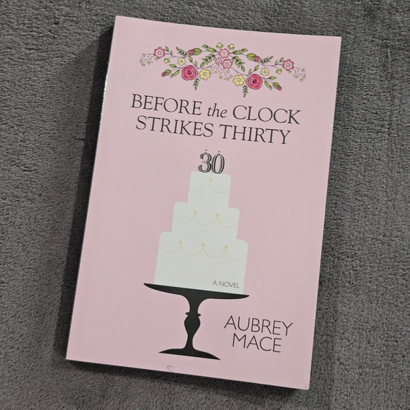 Before the Clock Strikes Thirty Aubrey Mace Novel Romance Book - Picture 1 of 7